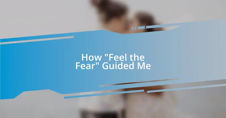 How “Feel the Fear” Guided Me