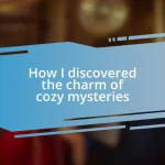 How I discovered the charm of cozy mysteries