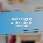 How I engage with satire in literature