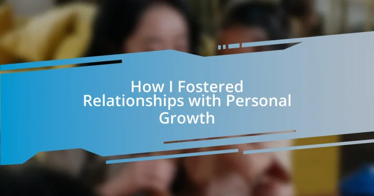 How I Fostered Relationships with Personal Growth