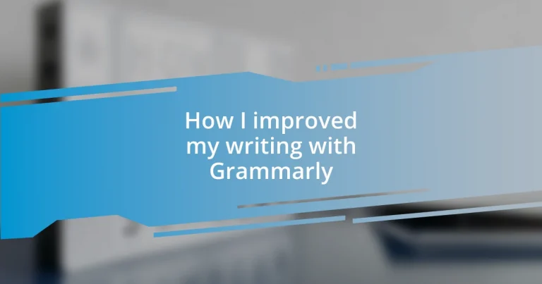 How I improved my writing with Grammarly