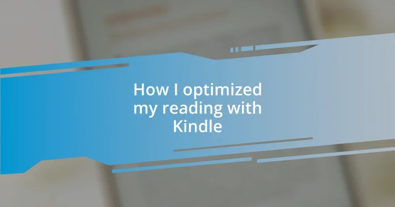 How I optimized my reading with Kindle