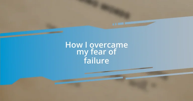 How I overcame my fear of failure