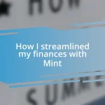 How I streamlined my finances with Mint