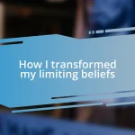 How I transformed my limiting beliefs