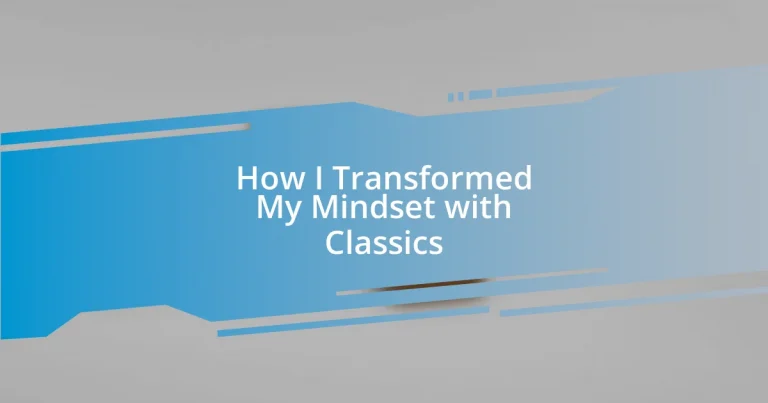 How I Transformed My Mindset with Classics