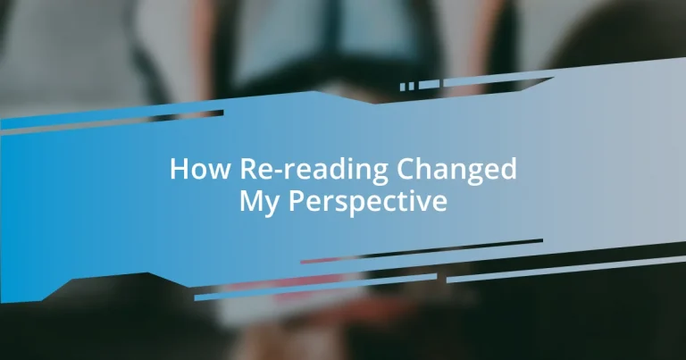 How Re-reading Changed My Perspective