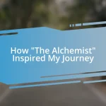 How “The Alchemist” Inspired My Journey