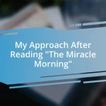 My Approach After Reading “The Miracle Morning”