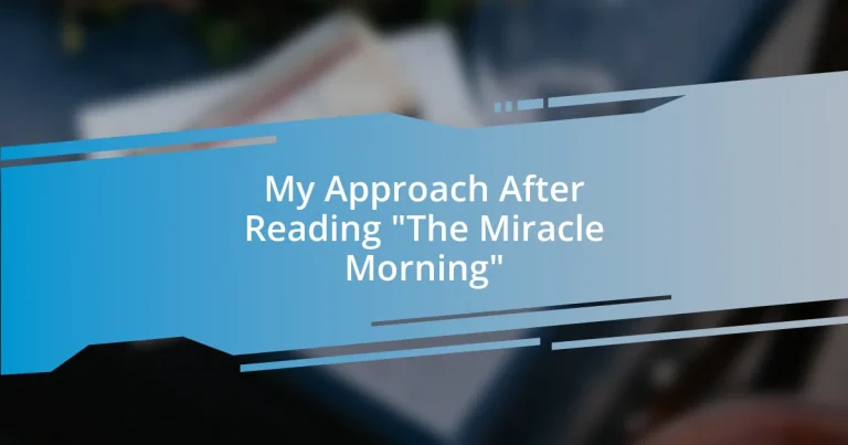 My Approach After Reading “The Miracle Morning”