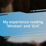 My experience reading ‘Mindset’ and ‘Grit’