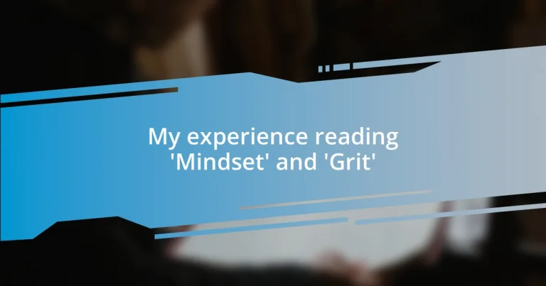 My experience reading ‘Mindset’ and ‘Grit’