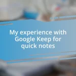 My experience with Google Keep for quick notes