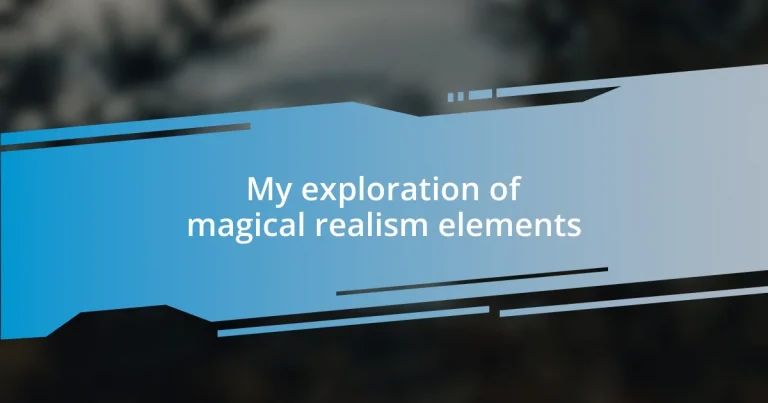 My exploration of magical realism elements