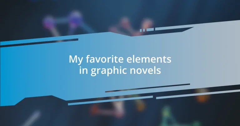 My favorite elements in graphic novels