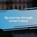 My journey through writer’s block