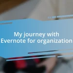 My journey with Evernote for organization