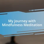 My Journey with Mindfulness Meditation