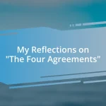 My Reflections on “The Four Agreements”