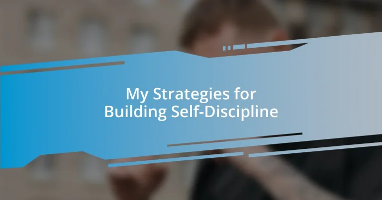 My Strategies for Building Self-Discipline