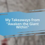 My Takeaways from “Awaken the Giant Within”