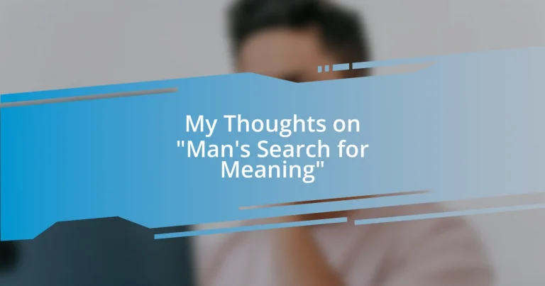 My Thoughts on “Man’s Search for Meaning”