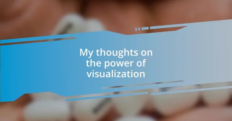 My thoughts on the power of visualization