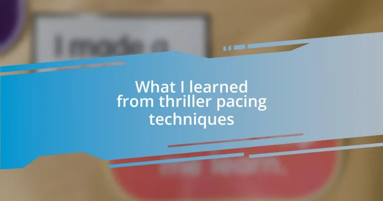 What I learned from thriller pacing techniques