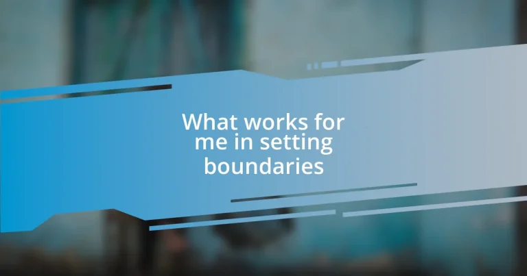 What works for me in setting boundaries