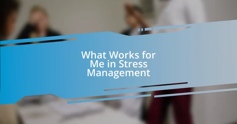 What Works for Me in Stress Management