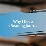 Why I Keep a Reading Journal